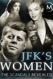 Жінки Джона Кеннеді: розкриті скандали постер