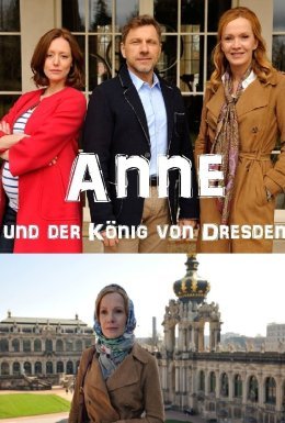 постер до фільму Анна і Король Дрездена дивитися онлайн