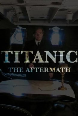 постер до фільму Титанік: Наслідки дивитися онлайн