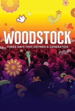 постер до фільму Вудсток: три дні, що змінили покоління дивитися онлайн