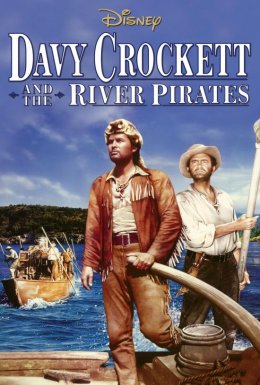 постер до фільму Дейві Крокетт і річкові пірати дивитися онлайн