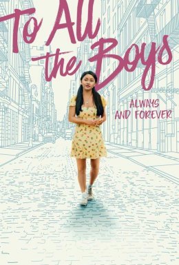 постер до фільму Всім хлопцям: Завжди і назавжди, Лара Джин дивитися онлайн