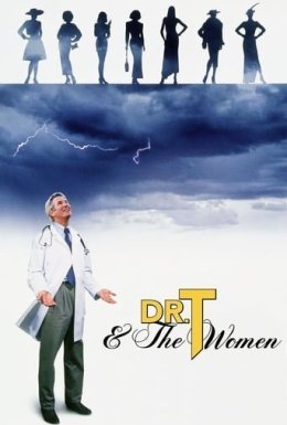 постер до фільму Доктор Т. та його жінки / Доктор Ті і його жінки дивитися онлайн