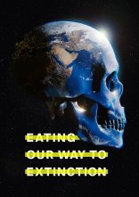 постер Їжа, що веде до вимирання онлайн в HD