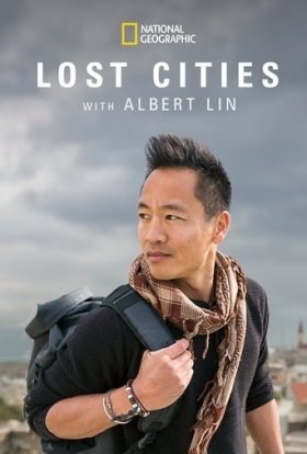постер серіалу Альберт Лін та загублені міста / Втрачені міста з Альбертом Ліном
